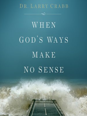 cover image of When God's Ways Make No Sense